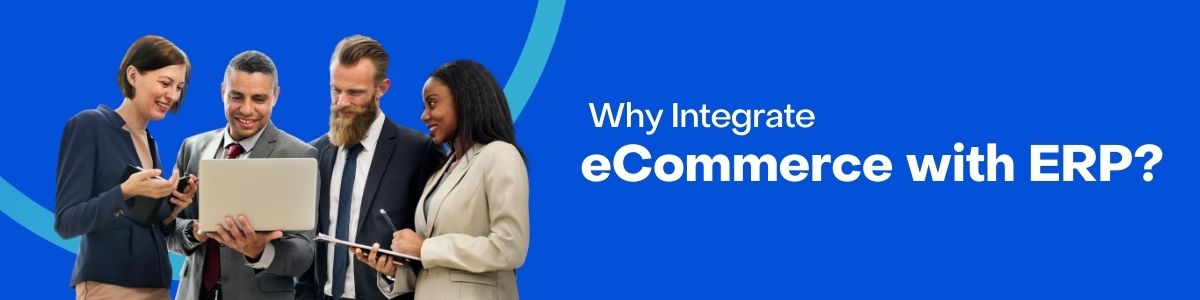 Why Integrate e-Commerce with ERP?