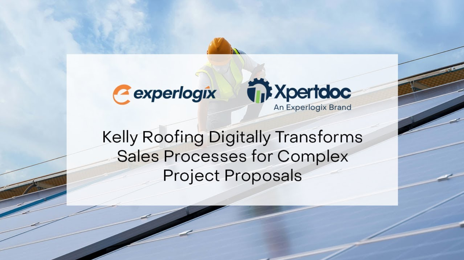 Kelly Roofing Dual-Product Customer Success Story