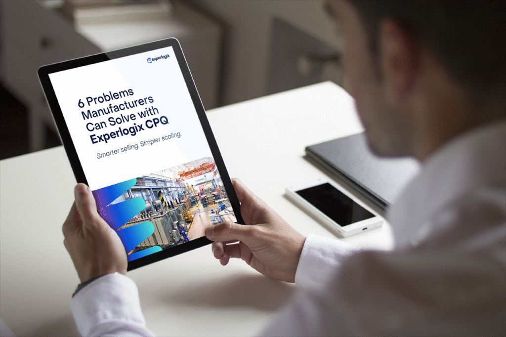 A businessman holding a tablet with the CPQ eBook title: "6 Problems Manufacturers can solve with Experlogix CPQ" written and an industry shopfloor image shown on the tablet.