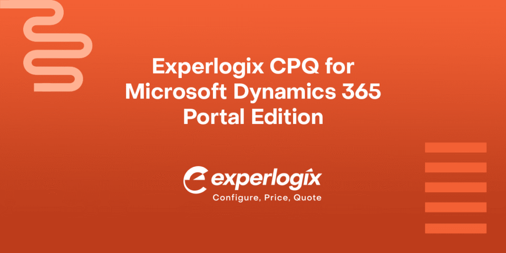 Orange gradient background with the Experlogix CPQ logo and text that says, "Experlogix CPQ Microsoft Dynamics 365 Portal Edition."