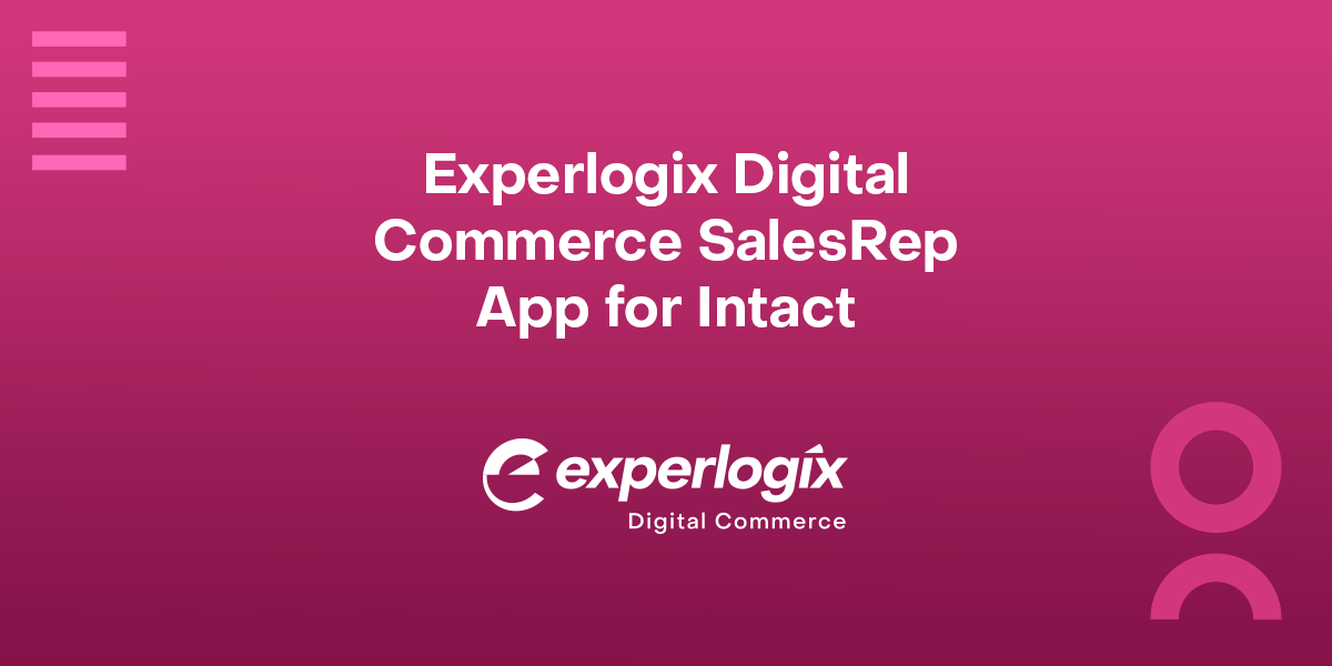 Digital-Commerce_SalesRep-App_Intact Pink gradient background with the Experlogix Digital Commerce logo and text that says, "Experlogix Digital Commerce SalesRep App for Intact."