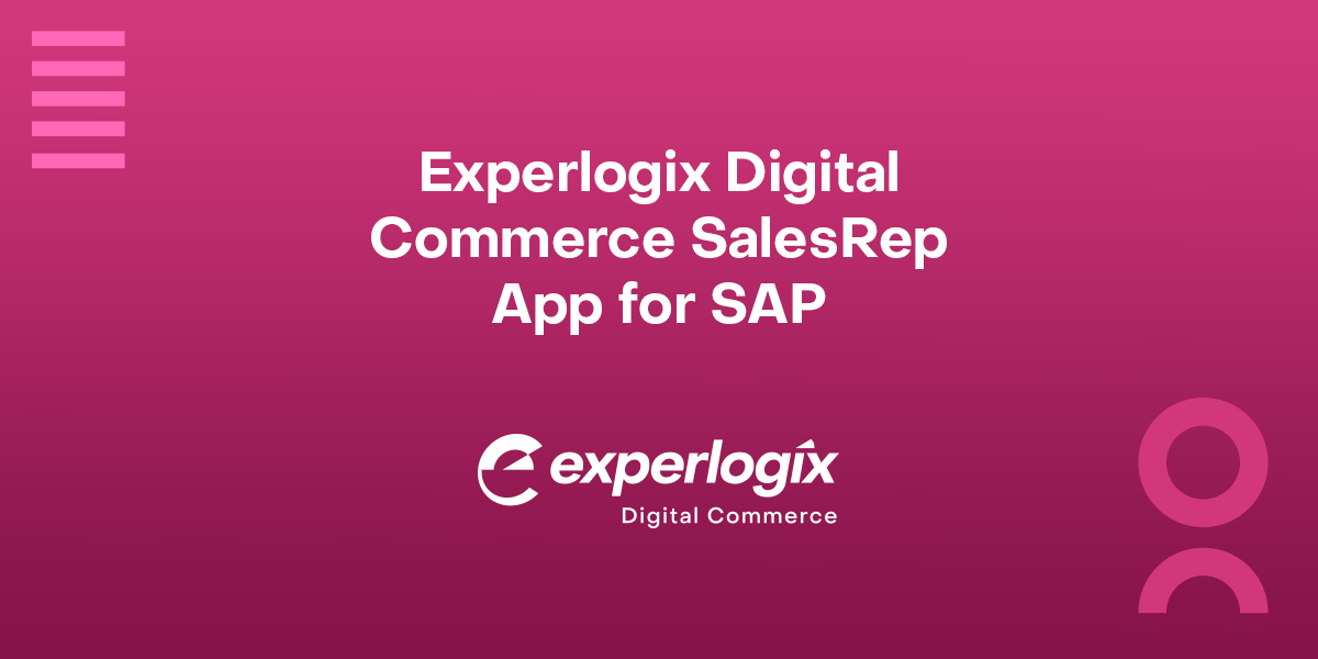 Digital-Commerce_SalesRep-App_SAP Pink gradient background with the Experlogix Digital Commerce logo and text that says, "Experlogix Digital Commerce SalesRep App for SAP."