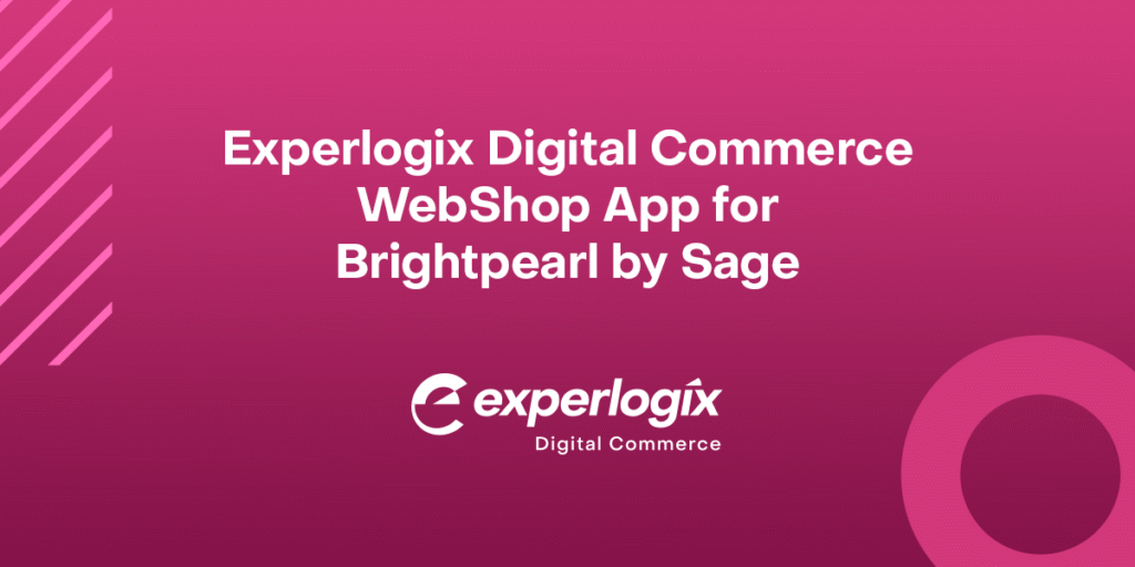 Pink gradient background with the Experlogix Digital Commerce logo and text that says, "Experlogix Digital Commerce WebShop App for Brightpearl by Sage."