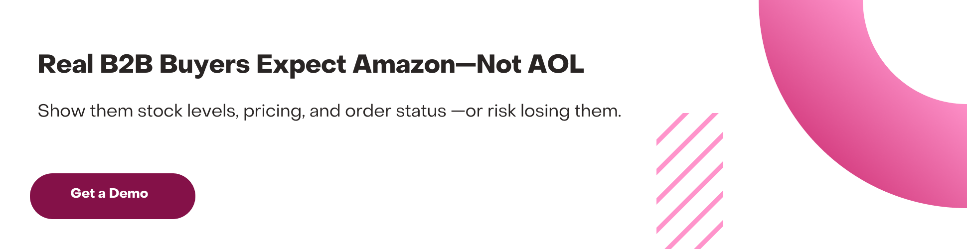 Banner: Real B2B buyers expect Amazon—not AOL. Show them real-time stock, pricing, and order status—or risk losing them. Get a demo of Experlogix Digital Commerce.